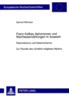 Franz Kafkas Aphorismen Und Nachlasserzaehlungen in Auswahl : Rationalismus Und Determinismus- Zur Parodie Des Christlich-Religioesen Mythos - Book