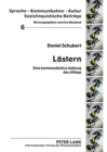 Laestern : Eine Kommunikative Gattung Des Alltags - Book
