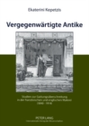 Vergegenwaertigte Antike : Studien zur Gattungsueberschreitung in der franzoesischen und englischen Malerei (1840-1914) - Book