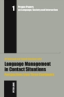 Language Management in Contact Situations : Perspectives from Three Continents - Book