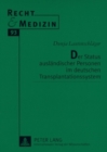 Der Status Auslaendischer Personen Im Deutschen Transplantationssystem - Book