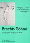 Brechts Soehne : Topographie, Biographie, Werk - Book