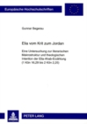 Elia Vom Krit Zum Jordan : Eine Untersuchung Zur Literarischen Makrostruktur Und Theologischen Intention Der Elia-Ahab-Erzaehlung (1 Koen 16,29 Bis 2 Koen 2,25) - Book