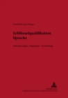Schleusselqualifikation Sprache : Anforderungen, Standards, Vermittlung - Book