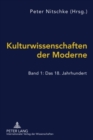 Kulturwissenschaften Der Moderne : Band 1: Das 18. Jahrhundert - Book