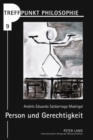 Person Und Gerechtigkeit : Der Systematische Zusammenhang Von Personenkonzeption Und Gerechtigkeitsphilosophie - Book