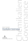 Chemikalien-Governance : Chemikalienregulierung Aus Oekonomischer Perspektive - Book