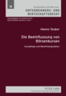 Die Beeinflussung Von Boersenkursen : Kurspflege Und Marktmanipulation - Book