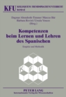 Kompetenzen Beim Lernen Und Lehren Des Spanischen : Empirie Und Methodik - Book