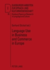 Language Use in Business and Commerce in Europe : Contributions to the Annual Conference 2008 of EFNIL in Lisbon - Book