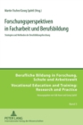 Forschungsperspektiven in Facharbeit und Berufsbildung : Strategien und Methoden der Berufsbildungsforschung - Book
