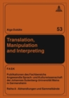 Translation, Manipulation and Interpreting - Book