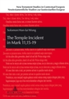 The Temple Incident in Mark 11,15-19 : The Disclosure of Jesus and the Marcan Faction - Book
