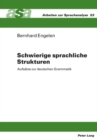 Schwierige Sprachliche Strukturen : Aufsaetze Zur Deutschen Grammatik - Book