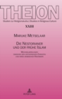 Die Nestorianer und der fruehe Islam : Wechselwirkungen zwischen den ostsyrischen Christen und ihren arabischen Nachbarn - Book