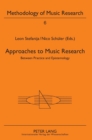 Approaches to Music Research : Between Practice and Epistemology - Book