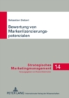 Bewertung Von Markenlizenzierungspotenzialen : Ein Modellentwurf ALS Entscheidungsgrundlage Fuer Die Vergabe Von Markenlizenzen - Book