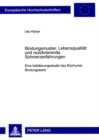 Bindungsmuster, Lebensqualitaet Und Rezidivierende Schmerzerfahrungen : Eine Validierungsstudie Des Bochumer Bindungstests - Book