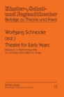 Theatre for Early Years : Research in Performing Arts for Children from Birth to Three - Book
