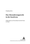 Das Absonderungsrecht in Der Insolvenz : Erfahrungen Aus Deutschland Und Die Praxis in China - Book