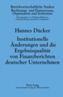 Institutionelle Aenderungen Und Die Ergebnisqualitaet Von Finanzberichten Deutscher Unternehmen : Die Auswirkungen Des Kontrag - Book