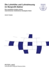 Die Lohnhoehe Und Lohnstreuung Im Nonprofit-Sektor : Eine Quantitative Analyse Anhand Oesterreichischer Arbeitnehmer-Arbeitgeber-Daten - Book