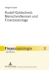 Rudolf Goldscheid: Menschenoekonom Und Finanzsoziologe - Book