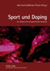 Sport Und Doping : Zur Analyse Einer Antagonistischen Symbiose - Book