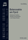 Balanceakte Am Fjord : Aesthetische Tradition, Variation Und Innovation in Jon Fosses Dramen - Book
