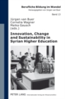 Innovation, Change and Sustainability in Syrian Higher Education : Joint European Tempus Project «Quality University Management and Institutional Autonomy» (QUMIA) - Book