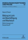 Bildung Im Licht Von Beschaeftigung Und Wachstum : Wohin Bewegt Sich Deutschland? - Book