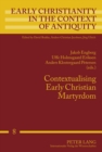 Contextualising Early Christian Martyrdom - Book