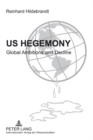 US Hegemony : Global Ambitions and Decline- Emergence of the Interregional Asian Triangle and the Relegation of the US as a Hegemonic Power. The Reorientation of Europe - Book