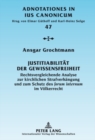 Justitiabilitaet der Gewissensfreiheit : Rechtsvergleichende Analyse zur kirchlichen Strafverhaengung und zum Schutz des "forum internum" im Voelkerrecht - Book
