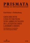 Geschichte Und Funktion Von Abbildungen in Lateinischen Lehrbuechern : Ein Beitrag Zur Geschichte Des Textbezogenen Bildes - Book