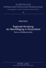 Regionale Verteilung Der Beschaeftigung in Deutschland : Panel- Und Zaehldatenmodelle - Book