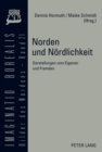 Norden Und Noerdlichkeit : Darstellungen Vom Eigenen Und Fremden - Book