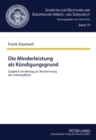 Die Minderleistung ALS Kuendigungsgrund : Zugleich Ein Beitrag Zur Bestimmung Der Arbeitspflicht - Book