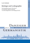 Ideologie und Lexikographie : Die Ideologisierung des "Woerterbuchs der deutschen Gegenwartssprache" von Ruth Klappenbach und Wolfgang Steinitz - Book
