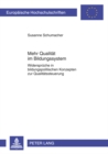 Mehr Qualitaet Im Bildungssystem : Widersprueche in Bildungspolitischen Konzepten Zur Qualitaetssteuerung - Book