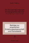 Der Einsatz Des Internets Im Geographieunterricht : Meinungsbilder Und Unterrichtsbeobachtungen - Book