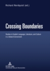 Crossing Boundaries : Studies in English Language, Literature, and Culture in a Global Environment - Book
