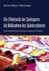 Die Effektivitaet Der Spielsperre ALS Massnahme Des Spielerschutzes : Eine Empirische Untersuchung Von Gesperrten Spielern - Book