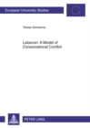 Lebanon: A Model of Consociational Conflict - Book