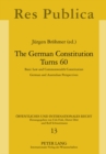The German Constitution Turns 60 : Basic Law and Commonwealth Constitution- German and Australian Perspectives - Book