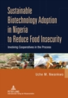 Sustainable Biotechnology Adoption in Nigeria to Reduce Food Insecurity : Involving Cooperatives in the Process - Book