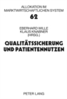 Qualitaetssicherung Und Patientennutzen : 13. Bad Orber Gespraeche Ueber Kontroverse Themen Im Gesundheitswesen 20.-21. November 2008 - Book