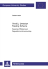 The EU Emission Trading Scheme : Aspects of Statehood, Regulation and Accounting - Book