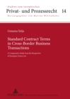 Standard Contract Terms in Cross-Border Business Transactions : A Comparative Study from the Perspective of European Union Law - Book