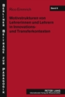 Motivstrukturen Von Lehrerinnen Und Lehrern in Innovations- Und Transferkontexten - Book